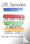 Solonche, J. R. - J.R. Solonche Selected Poems 2002-2021