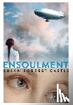 Castle, Susan Forrest - Ensoulment