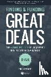 Young, Anson - Finding and Funding Great Deals, Revised Edition: The Hands-On Guide to Acquiring Real Estate in Any Market