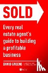 Greene, David M. - Sold: Every Real Estate Agent's Guide to Building a Profitable Business