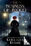 Byrne, Kerrigan - The Business of Blood