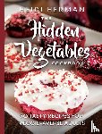 Herman, Heidi - The Hidden Vegetables Cookbook