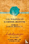 Lakshmanjoo, Swami - The Wisdom of Kashmir Shaivism