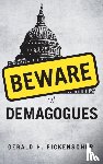 Fickenscher, Gerald - Beware of Demagogues