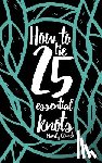 Clinnch, Mandy - How to Tie 25 Essential Knots