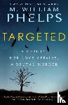 Phelps, M William - Targeted