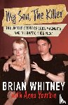 Whitney, Brian, Yourkin, Anna - My Son, The Killer