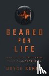 Kenny, Bryce - Geared for Life: Making the Shift Into Your Full Potential