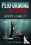 Levalley, Joseph - Performing Murder