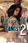 Rose, John L - Loyalty to a Gangsta 2