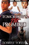 Torres, Robert - Tomorrow's Not Promised