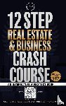 Morrison, Jay - 12 Step Real Estate Crash Course