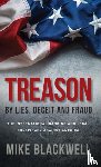Blackwell, Mike - Treason By Lies, Deceit and Fraud
