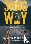 Byrne Susko, Shannon - 3hag Way: The Strategic Execution System that ensures your strategy is not a Wild-Ass-Guess!