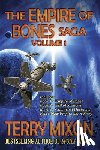 Mixon, Terry - The Empire of Bones Saga Volume 1: Books 1-3 of The Empire of Bones Saga