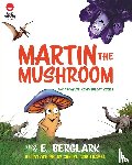 Berglark, E - Martin the Mushroom