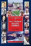 Kelly, Brian - Great Moments in New England Patriots Football: This book begins at the beginning of Football and goes to the Bill Belichick era.