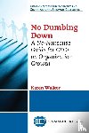 Walker, Karen - No Dumbing Down