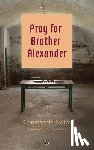 Gabor, Octavian - Pray for Brother Alexander