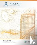 Ascent -. Center for Technical Knowledge - AutoCAD 2019: 3D Drawing and Modeling (Mixed Units): Autodesk Authorized Publisher