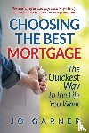 Garner, Jo - Choosing the Best Mortgage