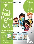 Lili Shang, Wei Shang - 19 Day Feast Pages for Kids - Volume 1 / Book 1