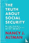 Altman, Nancy J - The Truth About Social Security