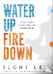 Lee, Ilchi - WATER UP FIRE DOWN