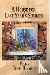 Hermsen, Terry - A House for Last Year's Summer: Poems