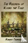 Tremmel, Robert - The Records of Kosho the Toad