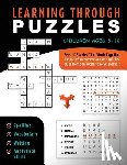 Otillio, Frank - Learning Through Puzzles: A Children's Activity Book with a Problem Solving Twist - Featuring Crossword Puzzles, Word Searches & Word Scrambles