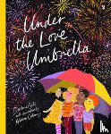 Bell, Davina - UNDER THE LOVE UMBRELLA