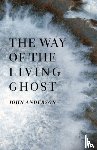 Anderson, John - The Way of the Living Ghost