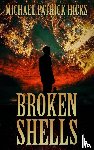 Hicks, Michael Patrick - Broken Shells