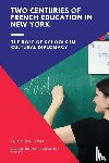 Jane, Flatau Ross - Two Centuries of French Education in New York
