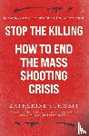 Schweit, Katherine - Stop the Killing