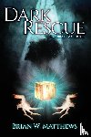 Matthews, Brian W - Dark Rescue