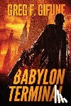 Gifune, Greg F - Babylon Terminal
