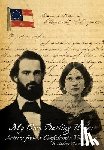 Calhoun, Jr. Andrew P., Calhoun, John Francis - Calhoun, A: My Own Darling Wife