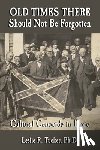 Arnold, Al - Old Times There Should Not Be Forgotten: Cultural Genocide in Dixie
