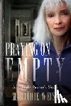 Weiss, Marjorie - Praying on Empty