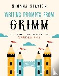 Slayton, Shonna - Writing Prompts From Grimm