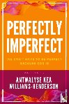 Williams-Henderson, Antwalyse Kea - Perfectly Imperfect