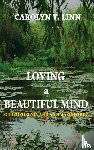 Linn, Carolyn T. - Loving A Beautiful Mind