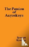 Kremen, Bennett - The Passion of Anyaskaya