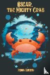 Higgins, Penny - Oscar, The Mighty Crab