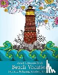 Art and Color Press - Adult Coloring Book: Beach Vacation: Fun and Relaxing Seashore Designs
