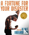 Abdurraqib, Hanif - FORTUNE FOR YOUR DISASTER