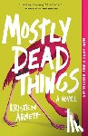 Arnett, Kristen - Mostly Dead Things