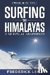 Lenz, Frederick - Surfing the Himalayas: A Spiritual Adventure